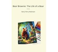 Bear Brownie: The Life of a Bear
