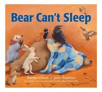 Bear Cant Sleep by Karma Wilson & Illustrated by Jane Chapman Karma Wilson Illustrated by Jane Chapman (Auteur)