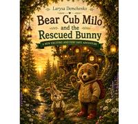Bear Cub Milo and the Rescued Bunny