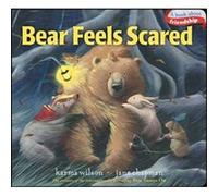 Bear Feels Scared by Karma Wilson & Illustrated by Jane Chapman Karma Wilson (Auteur)