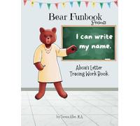 Bear Funbook Presents I Can Write My Name Alicia’s Personalized Letter Tracing Workbook