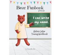 Bear Funbook Presents I Can Write My Name Alisha’s Personalized Letter Tracing Workbook