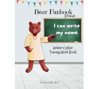 Bear Funbook Presents I Can Write My Name Amber’s Personalized Letter Tracing Workbook
