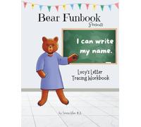 Bear Funbook Presents I Can Write My Name Lucy’s Personalized Letter Tracing Workbook