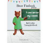 Bear Funbook Presents I Can Write My Name Mark’s Personalized Letter Tracing Workbook