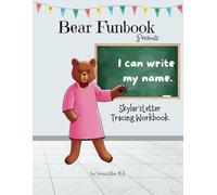 Bear Funbook Presents I Can Write My Name Skylar’s Personalized Letter Tracing Workbook