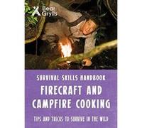 Bear Grylls Survival Skills: Firecraft & Campfire Cooking - [Version Originale] Inconnu (Auteur)