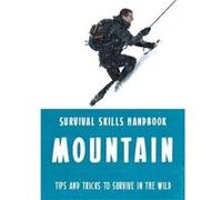 Bear Grylls Survival Skills: Mountains