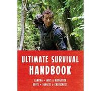 Bear Grylls Ultimate Survival Handbook
