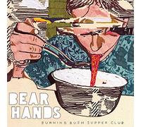 BEAR HANDS - Burning Bush Supper Club