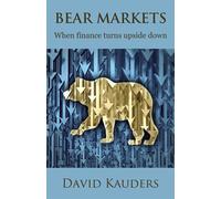 Bear Markets When finance turns upside down - David Kauders - Sparkling Books Ltd - ebook (ePub) - Livre