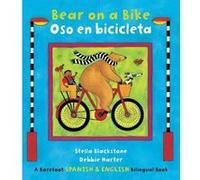 Bear on a BikeOso en Bicicleta EnglishSpanish by Stella Blackstone & Illustrated by Debbie Harter Stella Blackstone , Illustrated by Debbie Harter (Auteur)