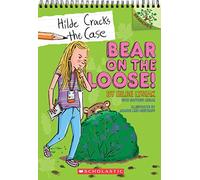 Bear on the Loose!: A Branches Book (Hilde Cracks the Case #2): A Branches Book Volume 2