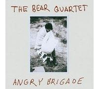 Bear Quartet, the - Angry Brigade