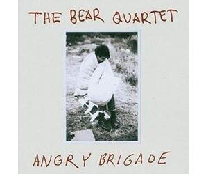 Bear Quartet, the - Angry Brigade