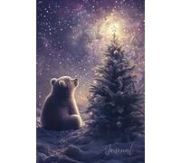 Bear’s Silent Night: A Magical Christmas Journal: A Cozy Holiday Notebook Featuring a Realistic Bear, Glittering Snow Tree, and Starlit Sky