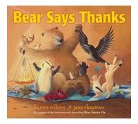 Bear Says Thanks by Karma Wilson Karma Wilson (Auteur)