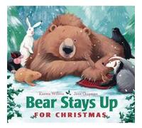 Bear Stays Up for Christmas (Classic Board Books) Wilson, Karma (Auteur)