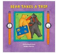 Bear Takes a Trip by Stella Blackstone Stella Blackstone (Auteur)