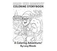 Bear the Bigfoot: Saves Christmas Coloring Storybook