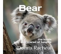Bear: the Koala who was scared of heights