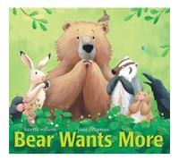 Bear Wants More by Karma Wilson & Illustrated by Jane Chapman Karma Wilson (Auteur)