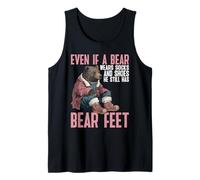 Bear Wears Shoes But Still Has Bear Feet - Débardeur