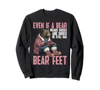 Bear Wears Shoes But Still Has Bear Feet - Sweatshirt