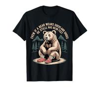 Bear Wears Shoes But Still Has Bear Feet - T-Shirt