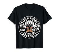 Bear Wears Shoes But Still Has Bear Feet - T-Shirt