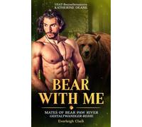 Bear With Me: Alleinerziehende Mutter & ihr unwiderstehlicher Bär