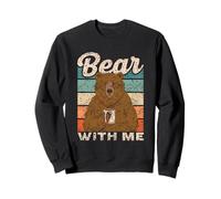 Bear with Me Amoureux Animaux Punition Ours Sweatshirt
