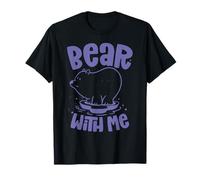 Bear With Me Animal Bears Ours Jeu De Mots Amoureux T-Shirt