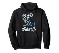 Bear with Me Animal Pun Lover Sweat à Capuche