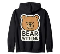 Bear with Me Funny Wordplay Pun Joke Phrase Dire Citation Amusante Sweat à Capuche