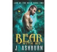 Bear With Me (Law of the Wild Book 2)