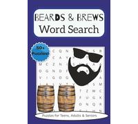 Beards and Brews Word Search Puzzle Books: Word Searches with Easy to Read Print about Beards, Brews, Beer and More. 6x9 inches, 110 pages, 50+ ... Graduates, Teens, Holidays, and Free Times