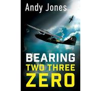 Bearing Two Three Zero: World War Two Fiction