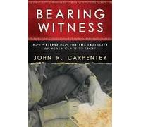 Bearing Witness