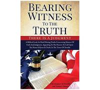 Bearing Witness To The Truth