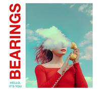 Bearings - Hello, it's you