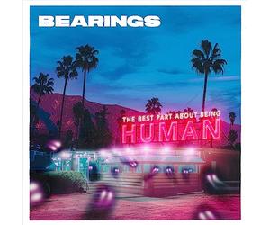 Bearings - La meilleure partie d'être humain