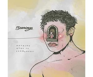 Bearings - Nothing Here is Permanent [Import]