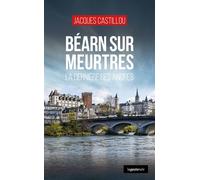 Bearn sur meurtres (coll. geste noir) la derniere des ancres La dernière des ancres - Jacques Castillou - Geste - broché - Roman