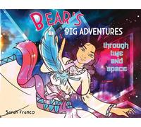 Bear's Big Adventures Through Time and Space