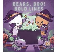 Bears, Boo! Bold Lines: Cute Bear and Panda Halloween Costume Coloring Book: Big Spaces, Big Smiles: Adorable Bears in Halloween Costumes