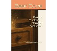 Bear's Cupboard Drawer Volume 1: The Day the Story Stayed