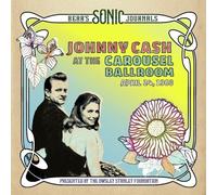 BEAR'S SONIC JOURNALS: JOHNNY CASH, AT THE CAROUSEL BALLROOM, APRIL 24, 1968