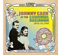 Bear's Sonic Journals : Johnny Cash At The Carousel Ballroom, April 24, 1968 - Cd Album