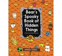 Bears Spooky Book of Hidden Things by Gergely Dudas Inconnu (Auteur)
